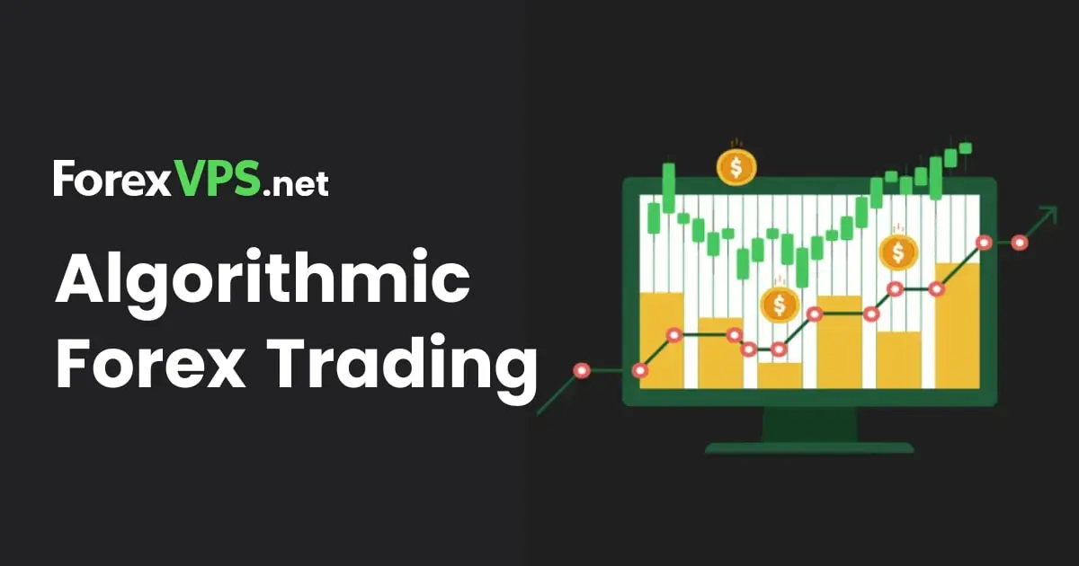 Forex Algorithmic Trading: Strategies & How to Get Started