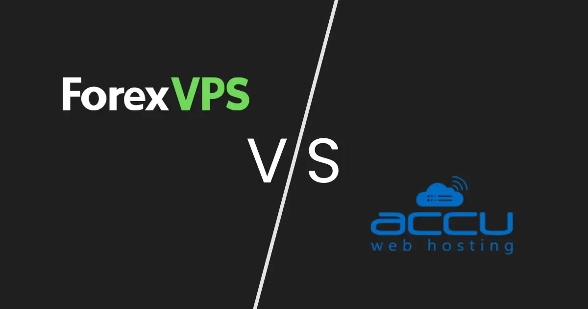 ForexVPS vs AccuWebHosting: Trading VPS Comparison