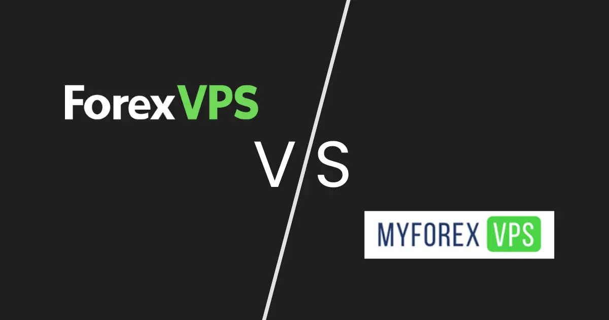 ForexVPS vs MyForexVPS: Which is the Best Forex Trading VPS?