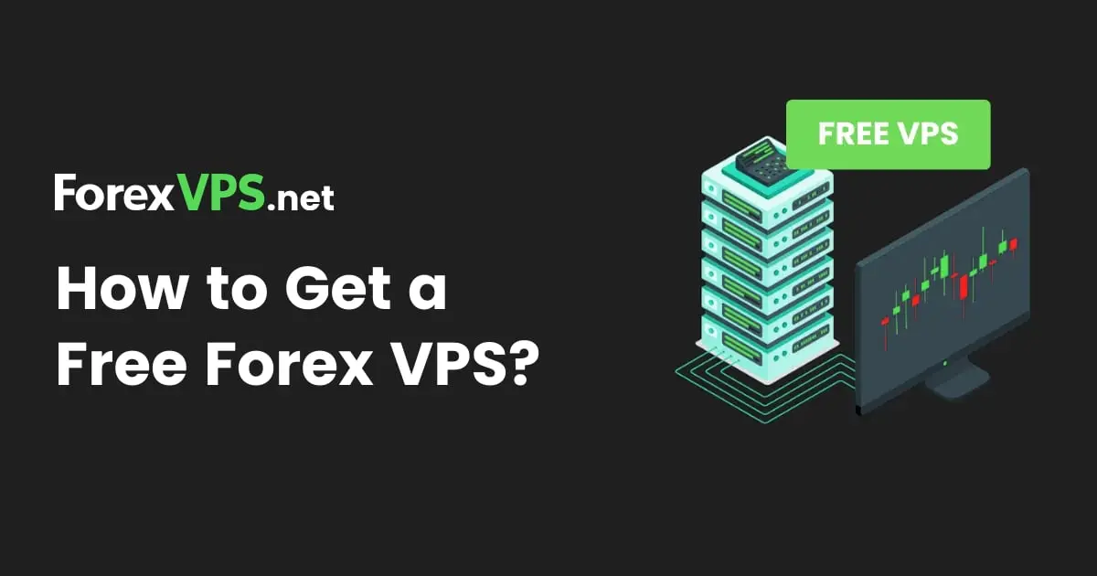 How to Get a Free Forex VPS: Two Easy Methods (2026 Guide)