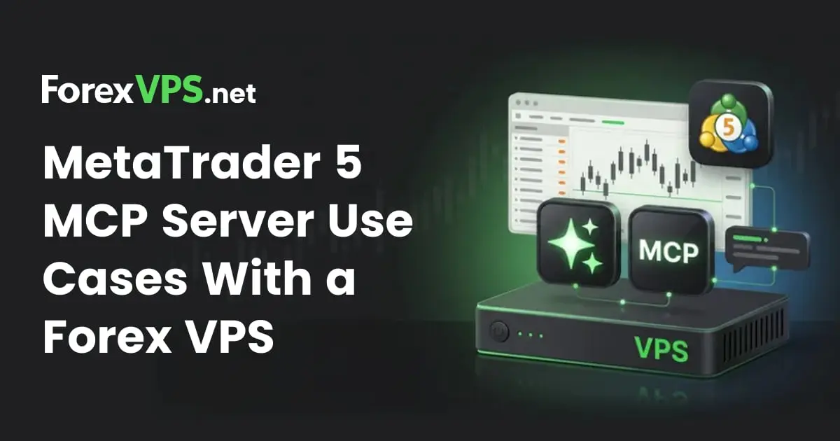 Top 9 MetaTrader5 MCP Server Use Cases With a Forex VPS
