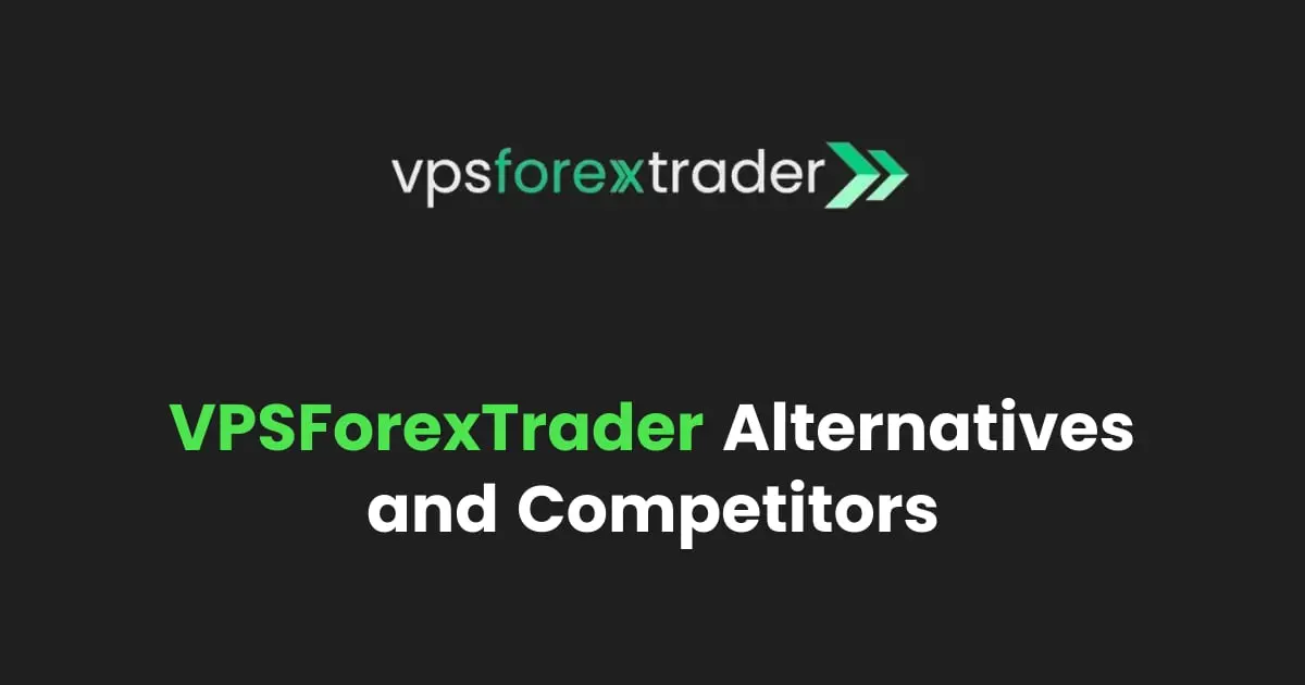 VPSForexTrader Alternatives: 13 Better Forex VPS (2026)